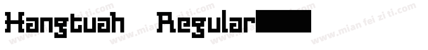 Hangtuah Regular字体转换
